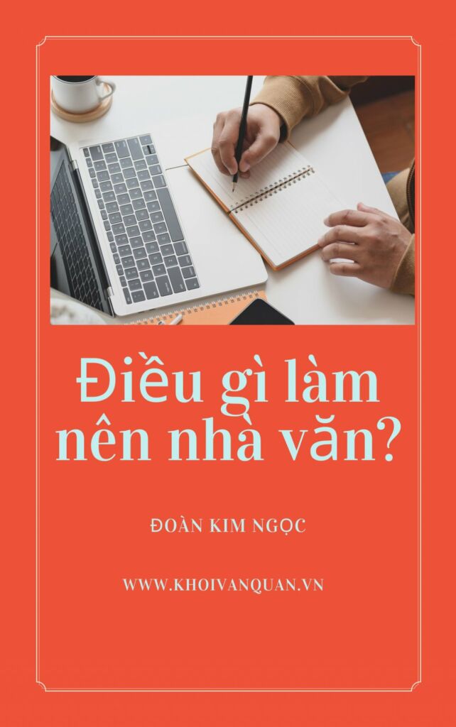 ảnh bìa bài viết Điều gì làm nên nhà văn? ảnh bìa bài viết Điều gì làm nên nhà văn?