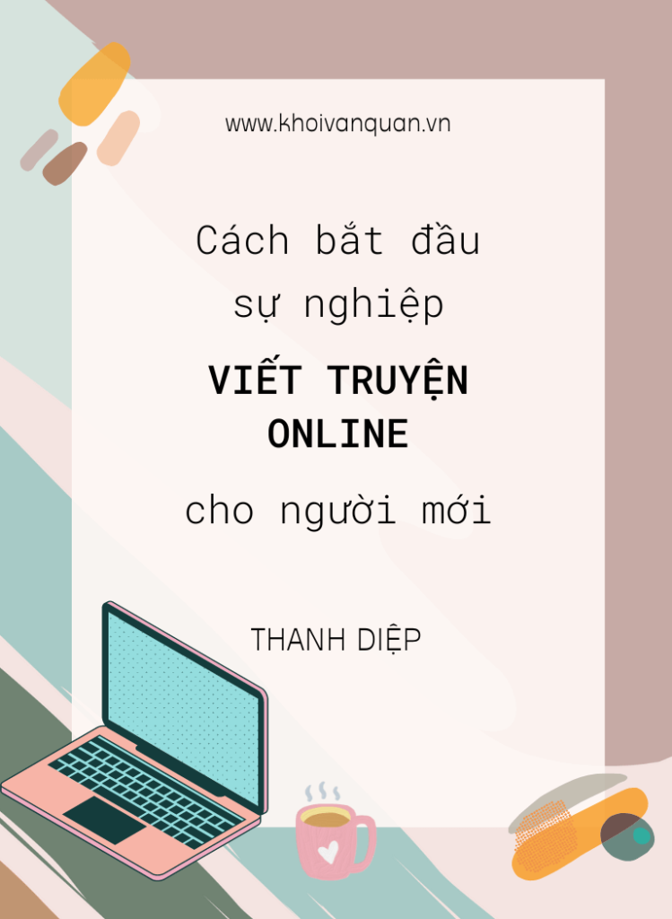 ảnh bìa bài viết Cách bắt đầu sự nghiệp viết truyện online cho người mới ảnh bìa bài viết Cách bắt đầu sự nghiệp viết truyện online cho người mới