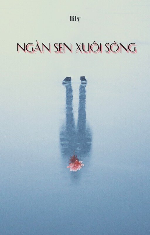ảnh bìa bài viết Ngàn Sen Xuôi Sông