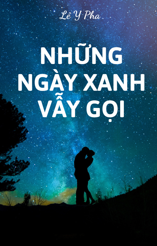 ảnh bìa bài viết Những Ngày Xanh Vẫy Gọi ảnh bìa bài viết Những Ngày Xanh Vẫy Gọi