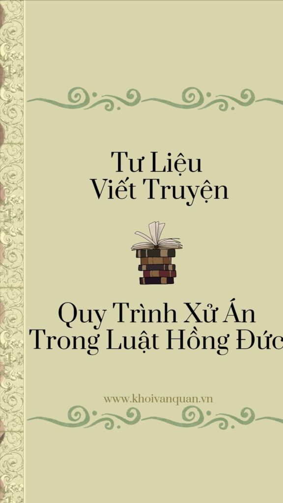ảnh bìa bài viết Tư Liệu Viết Truyện: Quy Trình Xử Án Trong Luật Hồng Đức ảnh bìa bài viết Tư Liệu Viết Truyện: Quy Trình Xử Án Trong Luật Hồng Đức